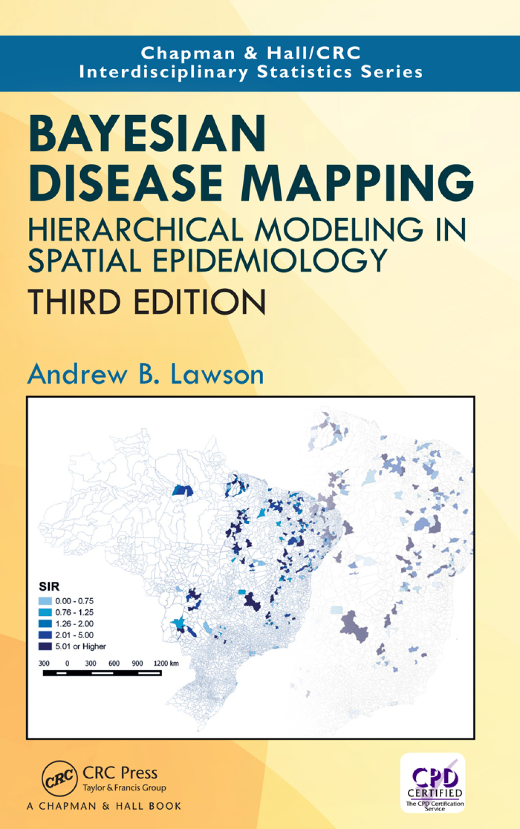 Bayesian Disease Mapping Hierarchical Modeling in Spatial Epidemiology ...