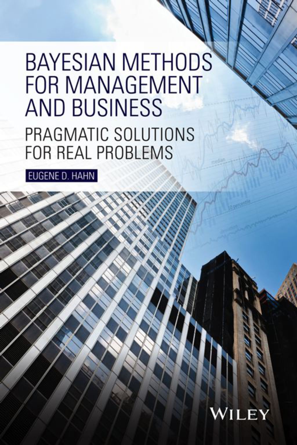 Bayesian Methods for Management and Business: Pragmatic Solutions for Real Problems 1st Edition â€“ PDF/EPUB Version Downloadable