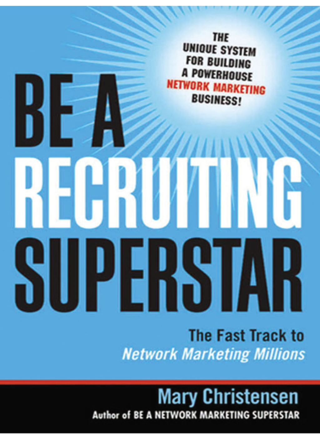 Be a Recruiting Superstar The Fast Track to Network Marketing Millions 1st Edition - (PDF/EPUB Version)