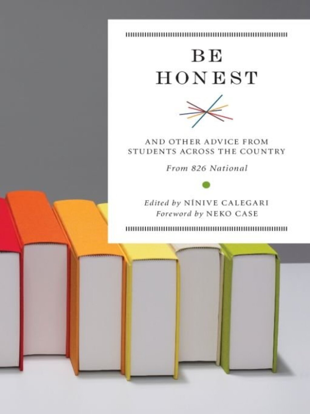 Be Honest And Other Advice from Students Across the Country - (PDF/EPUB Version)