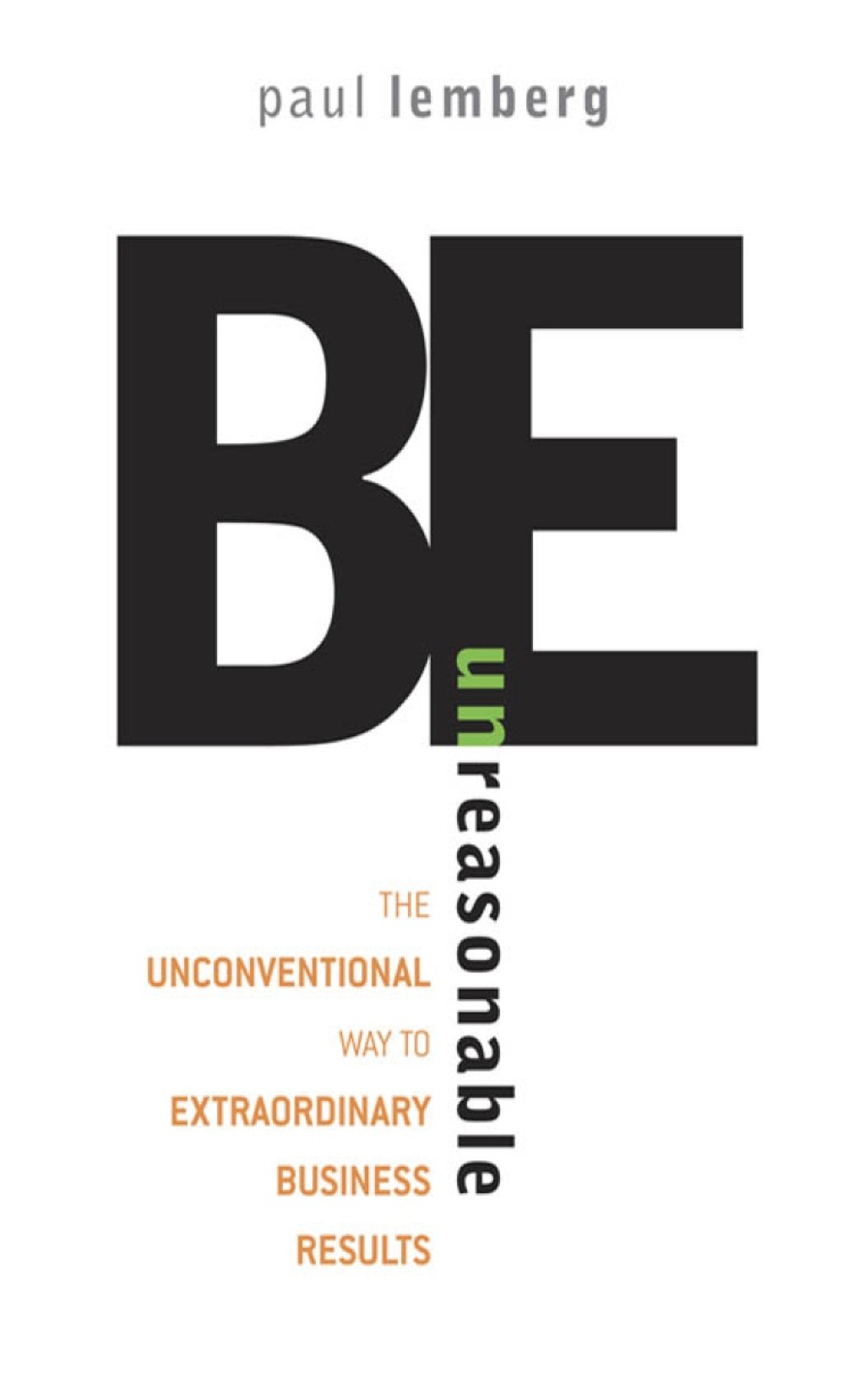 Be Unreasonable 1st Edition - (PDF/EPUB Version)