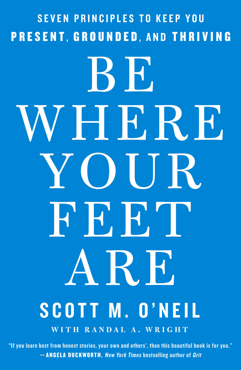 Be Where Your Feet Are Seven Principles to Keep You Present, Grounded, and Thriving - (PDF/EPUB Version)