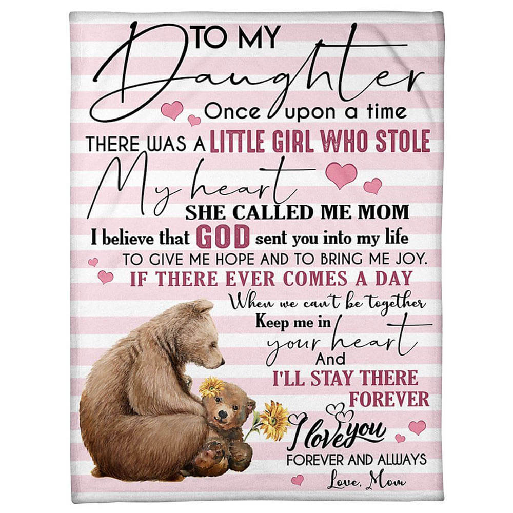 Bear Blanket Gift For Daughter I'll Stay There Forever Fleece Quilt Blanket - TopBestClothing