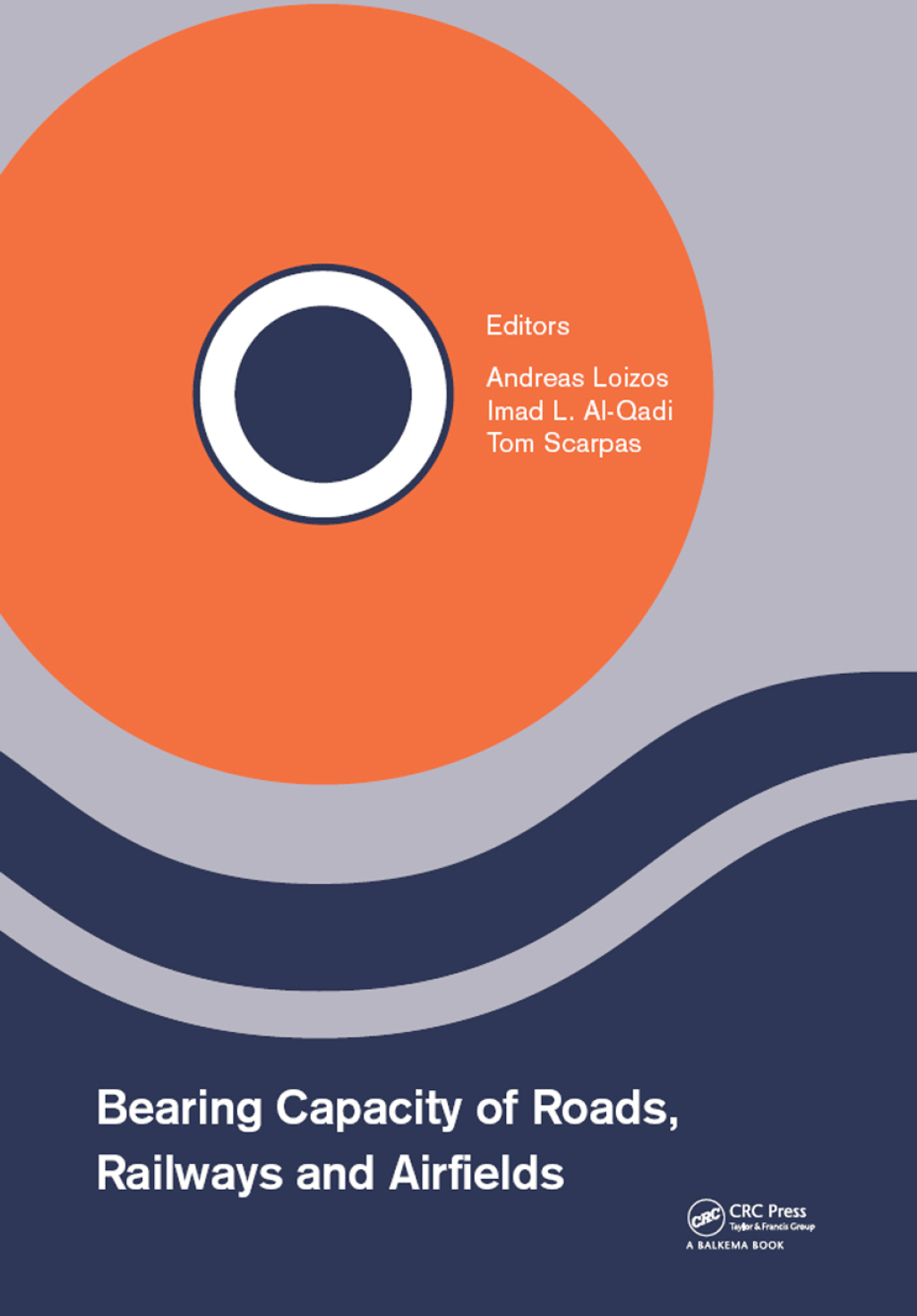 Bearing Capacity of Roads, Railways and Airfields Proceedings of the 10th International Conference on the Bearing Capacity of Roads, Railways and Airfields (BCRRA 2017), June 28-30, 2017, Athens, Greece 1st Edition â€“ PDF/EPUB Version Downloadable