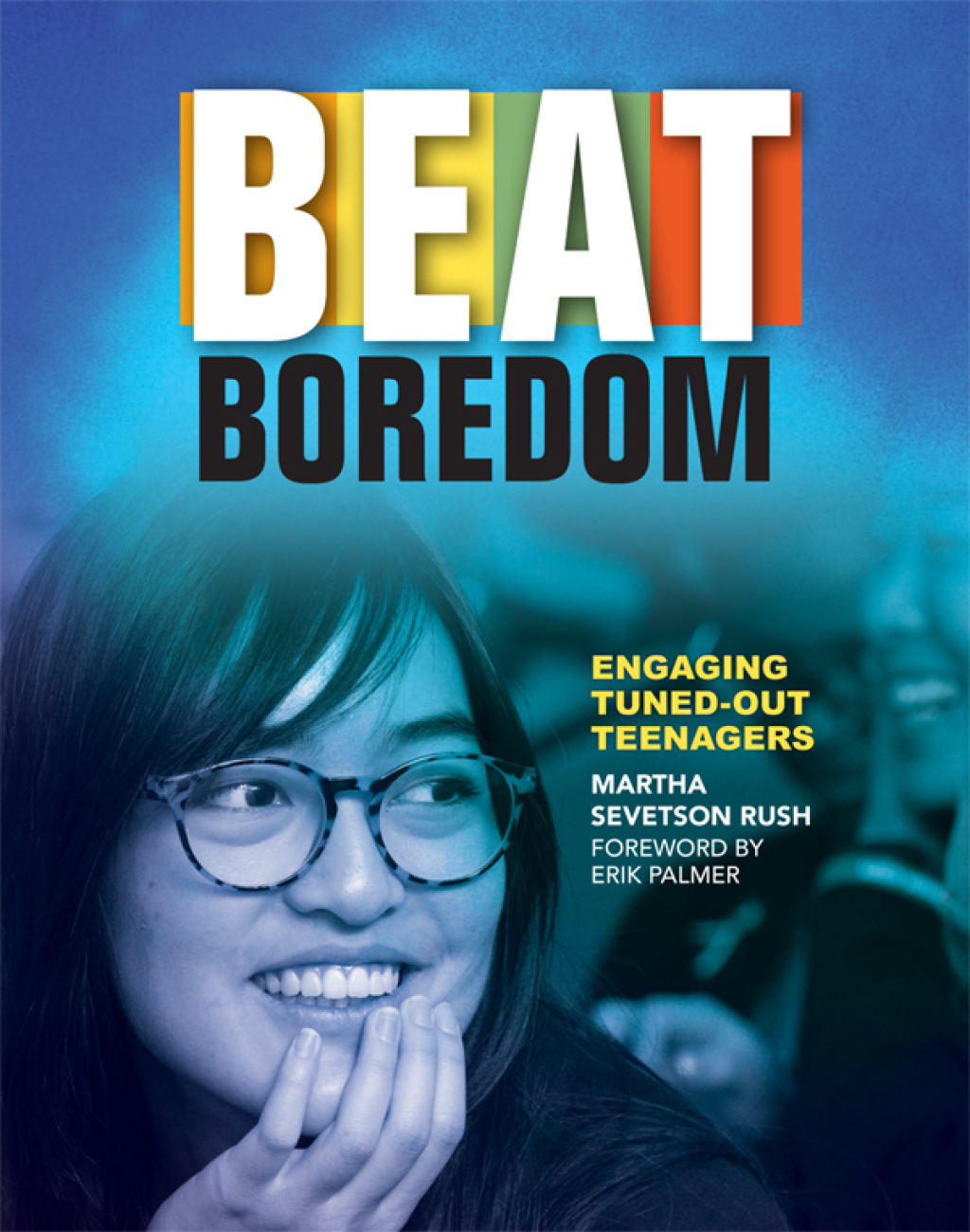 Beat Boredom Engaging Tuned-Out Teenagers 1st Edition - (PDF/EPUB Version)