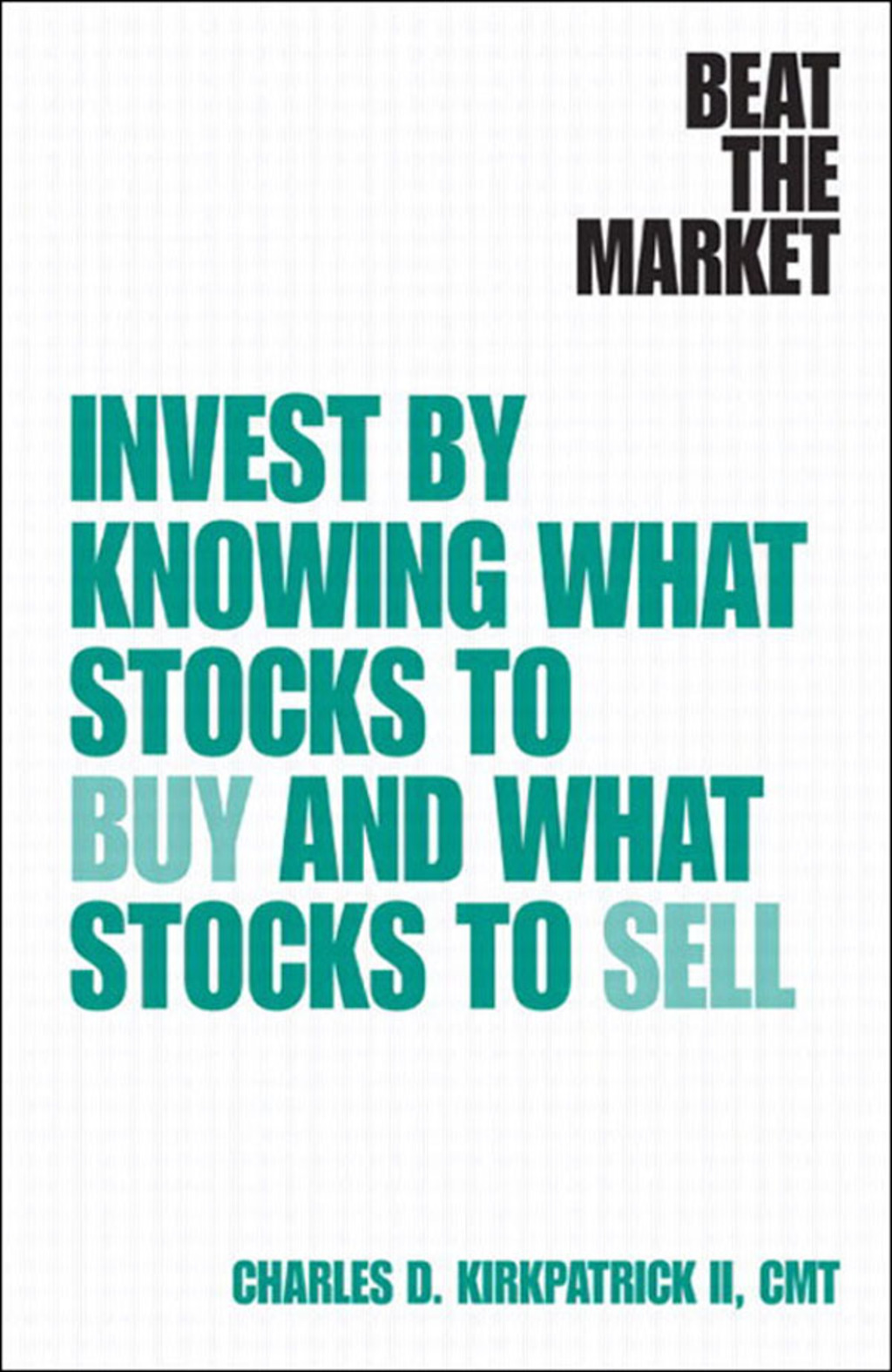 Beat the Market Invest by Knowing What Stocks to Buy and What Stocks to Sell 1st Edition - (PDF/EPUB Version)