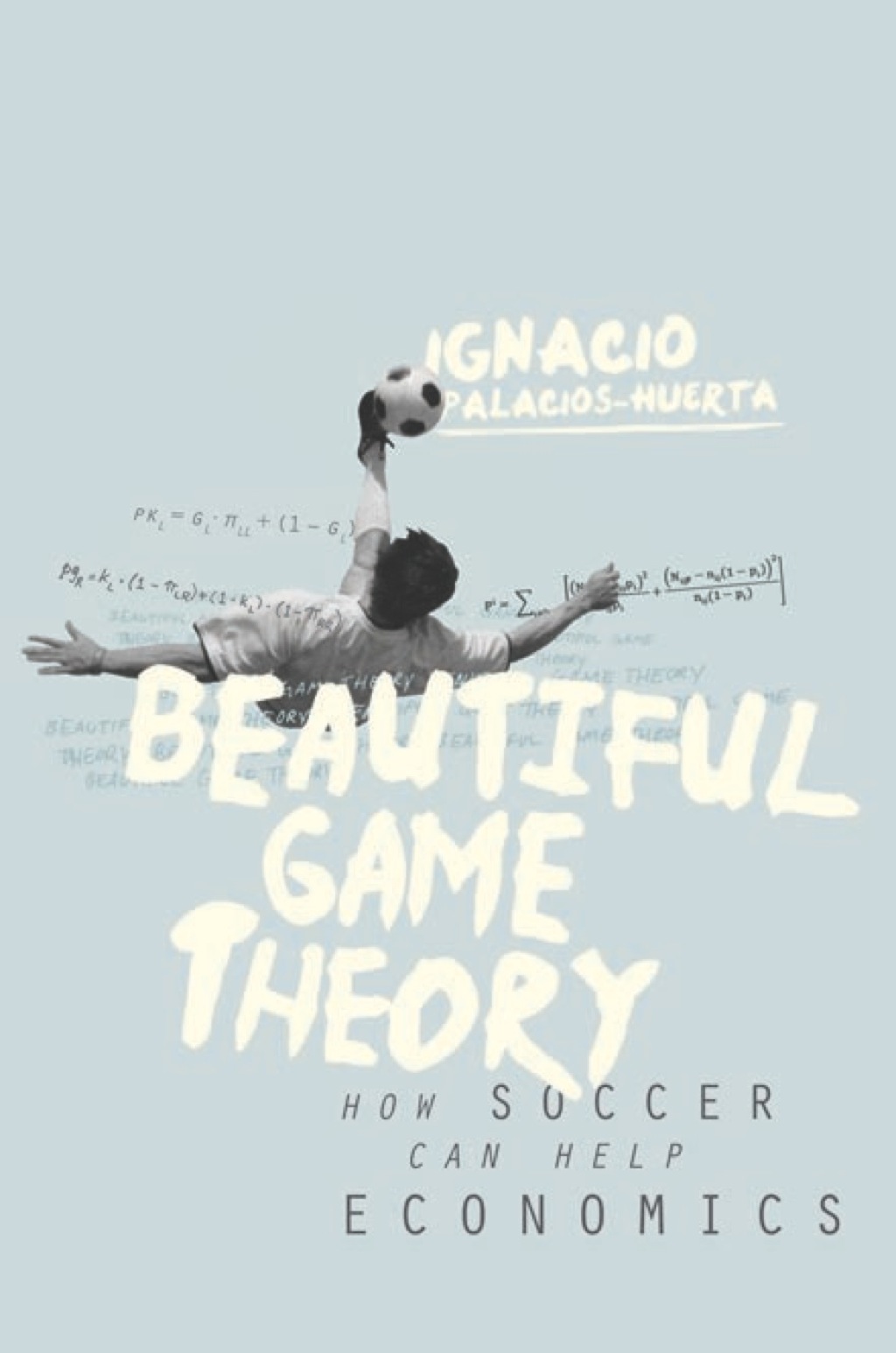 Beautiful Game Theory How Soccer Can Help Economics - (PDF/EPUB Version)