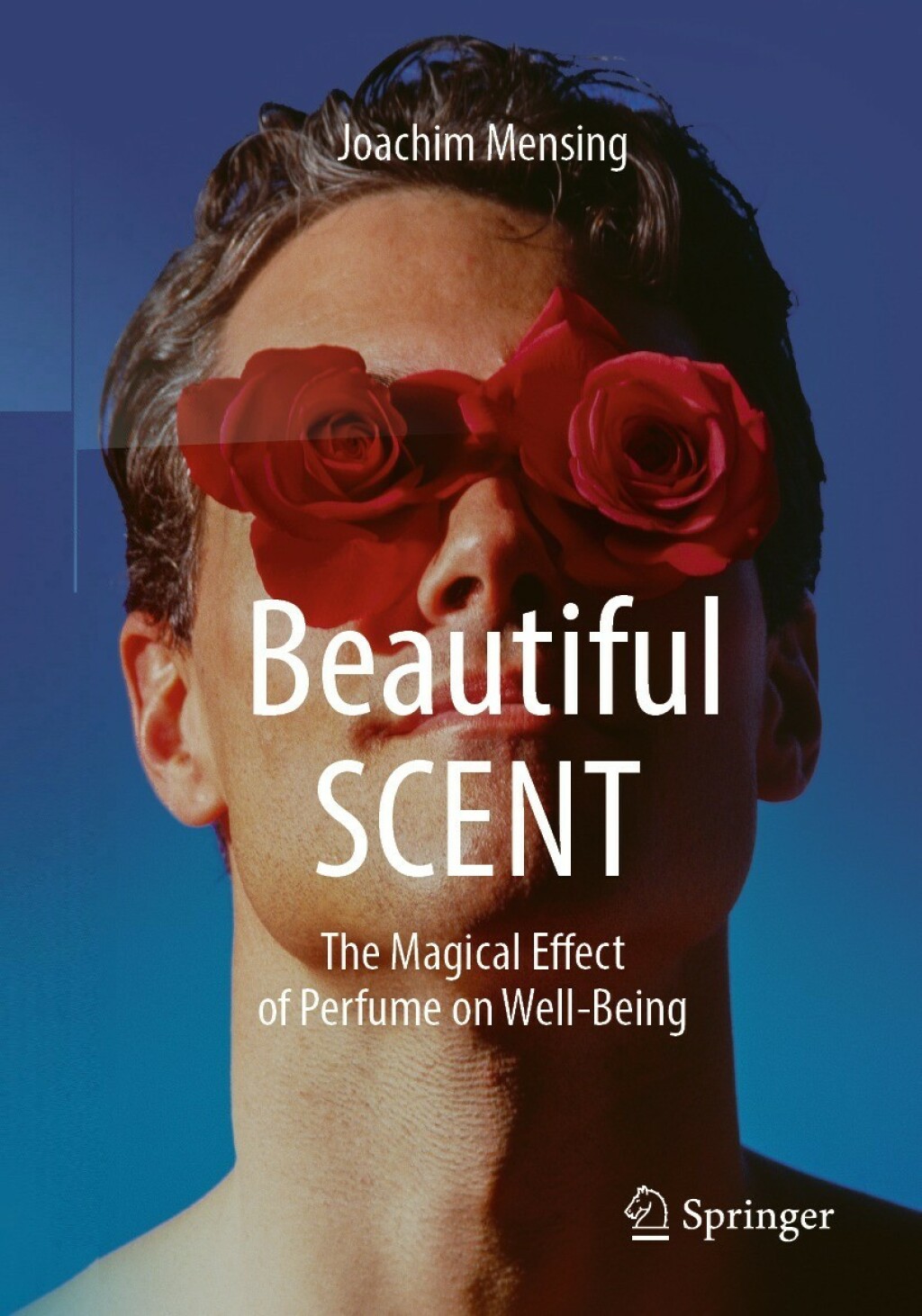 Beautiful SCENT The Magical Effect of Perfume on Well-Being - (PDF/EPUB Version)
