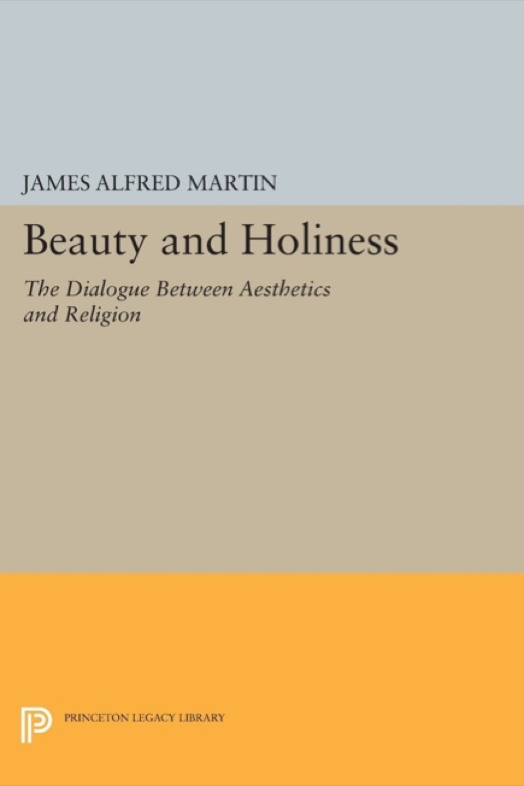 Beauty and Holiness The Dialogue Between Aesthetics and Religion  â€“ PDF/EPUB Version Downloadable