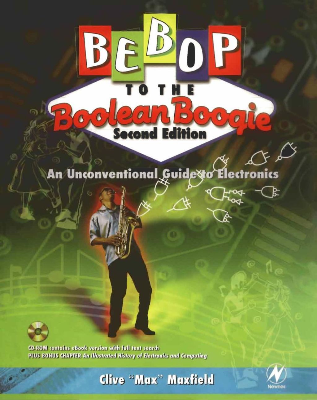 Bebop to the Boolean Boogie: An Unconventional Guide to Electronics 2nd Edition â€“ PDF/EPUB Version Downloadable