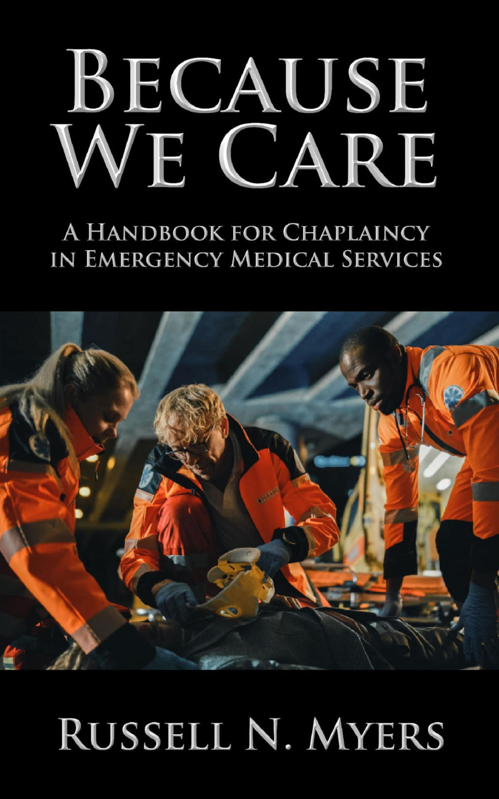 Because We Care A Handbook for Chaplaincy in Emergency Medical Services - (PDF/EPUB Version)