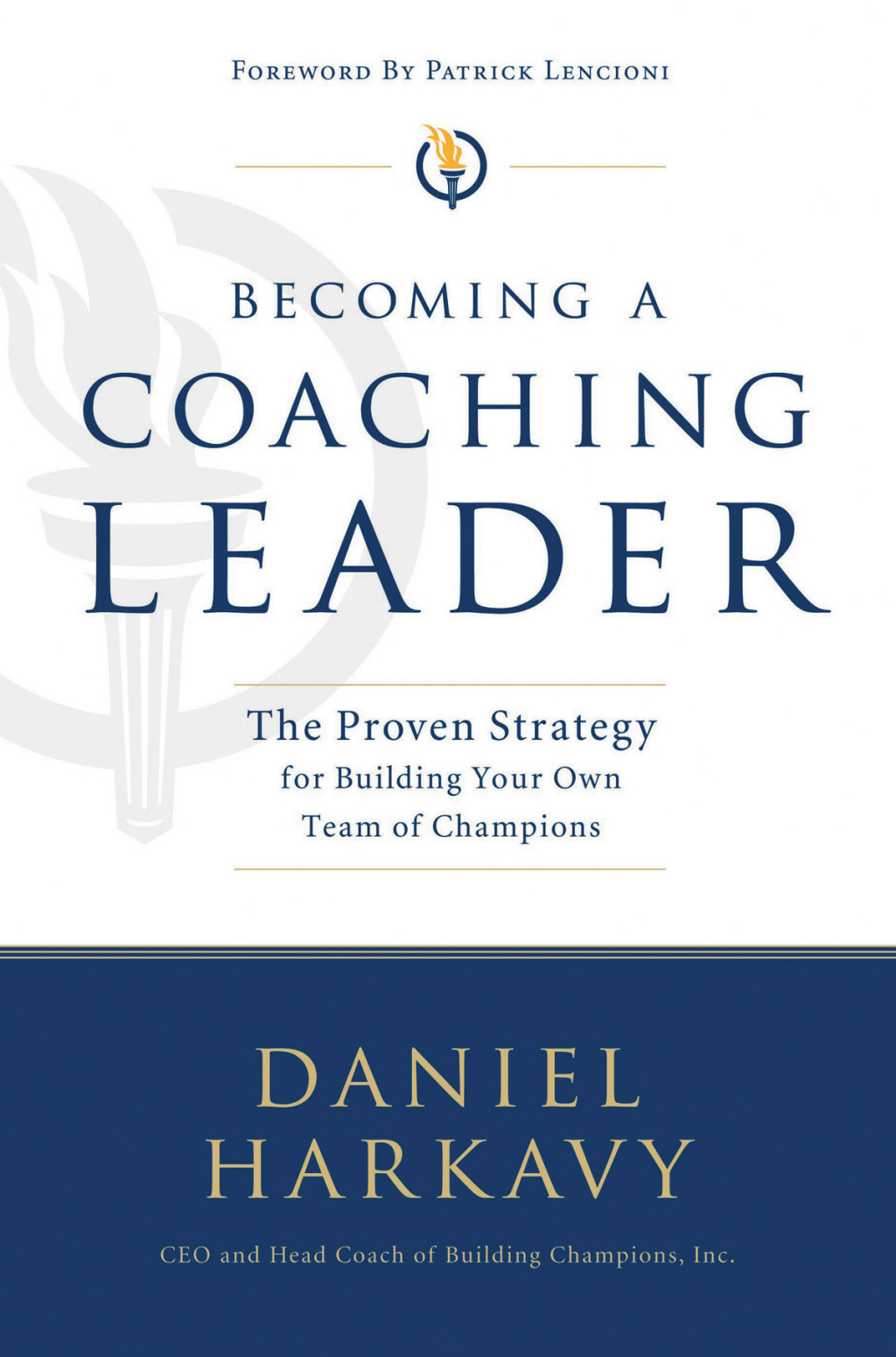 Becoming a Coaching Leader The Proven System for Building Your Own Team of Champions - (PDF/EPUB Version)