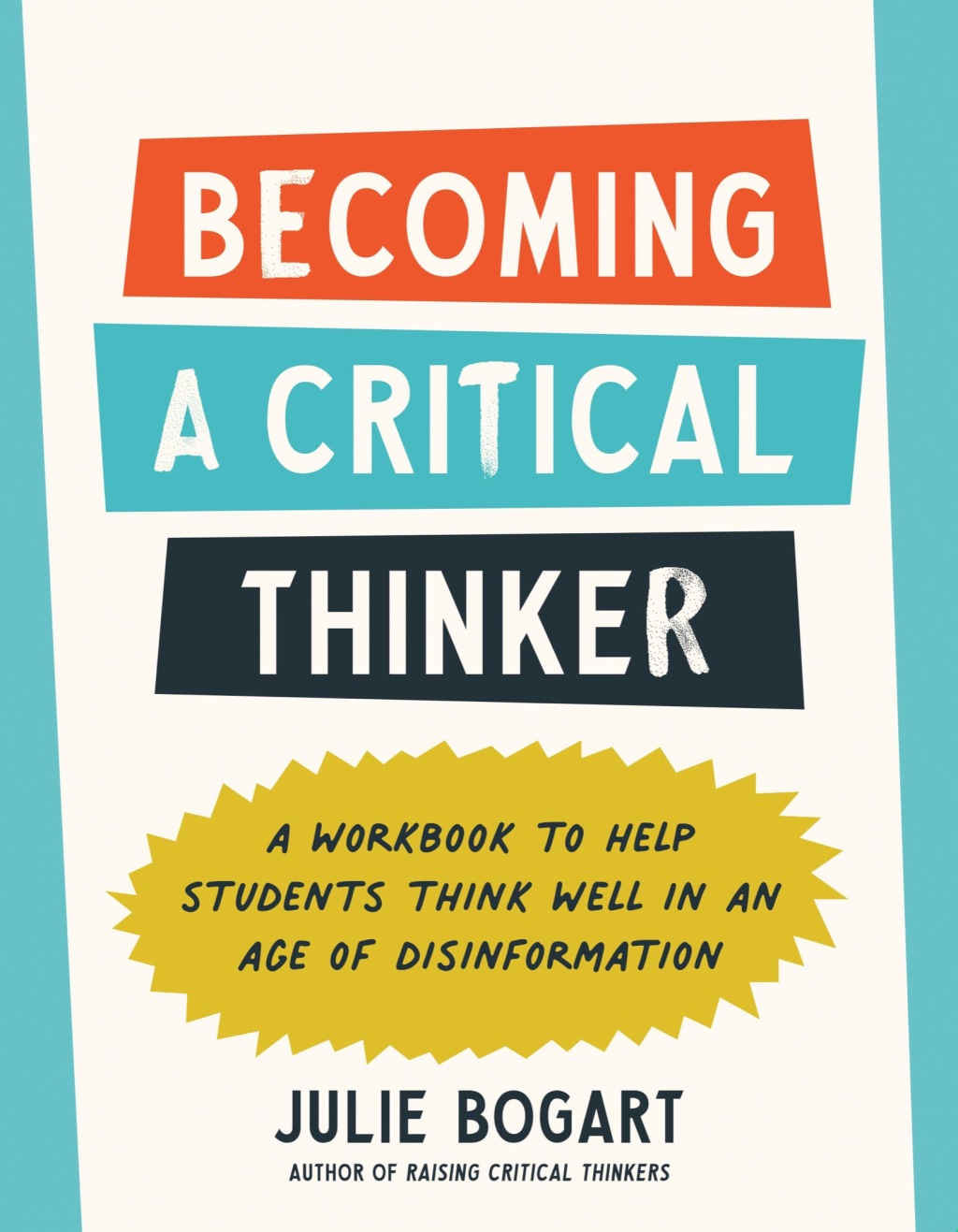 Becoming a Critical Thinker A Workbook to Help Students Think Well in an Age of Disinformation - (PDF/EPUB Version)