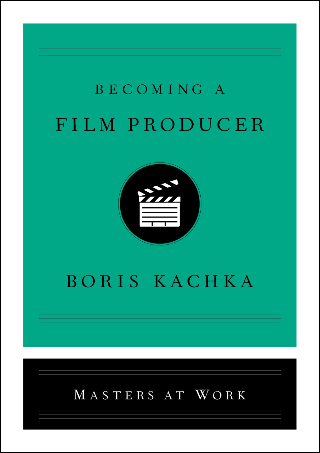 Becoming a Film Producer - (PDF/EPUB Version)