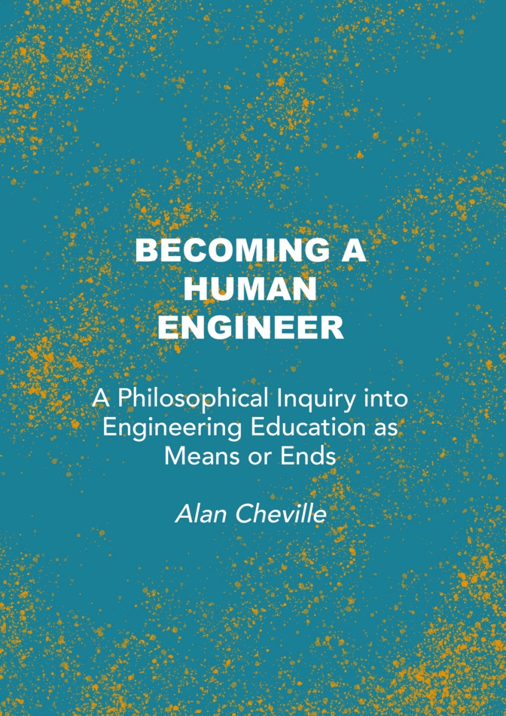 Becoming a Human Engineer A Philosophical Inquiry into Engineering Education as Means or Ends 1st Edition â€“ PDF/EPUB Version Downloadable