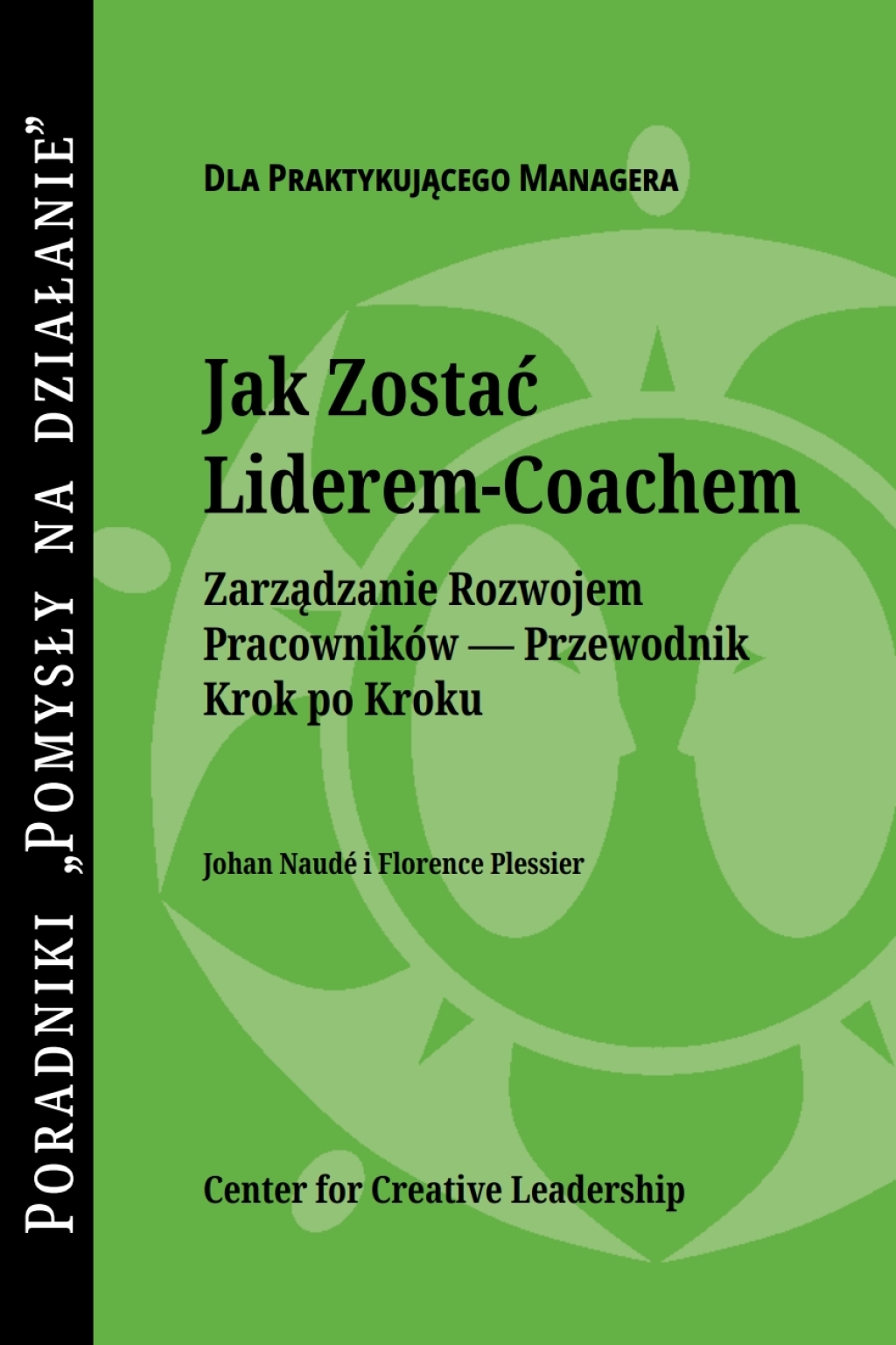 Becoming a Leader Coach: A Step-by-Step Guide to Developing Your People (Polish) - (PDF/EPUB Version)