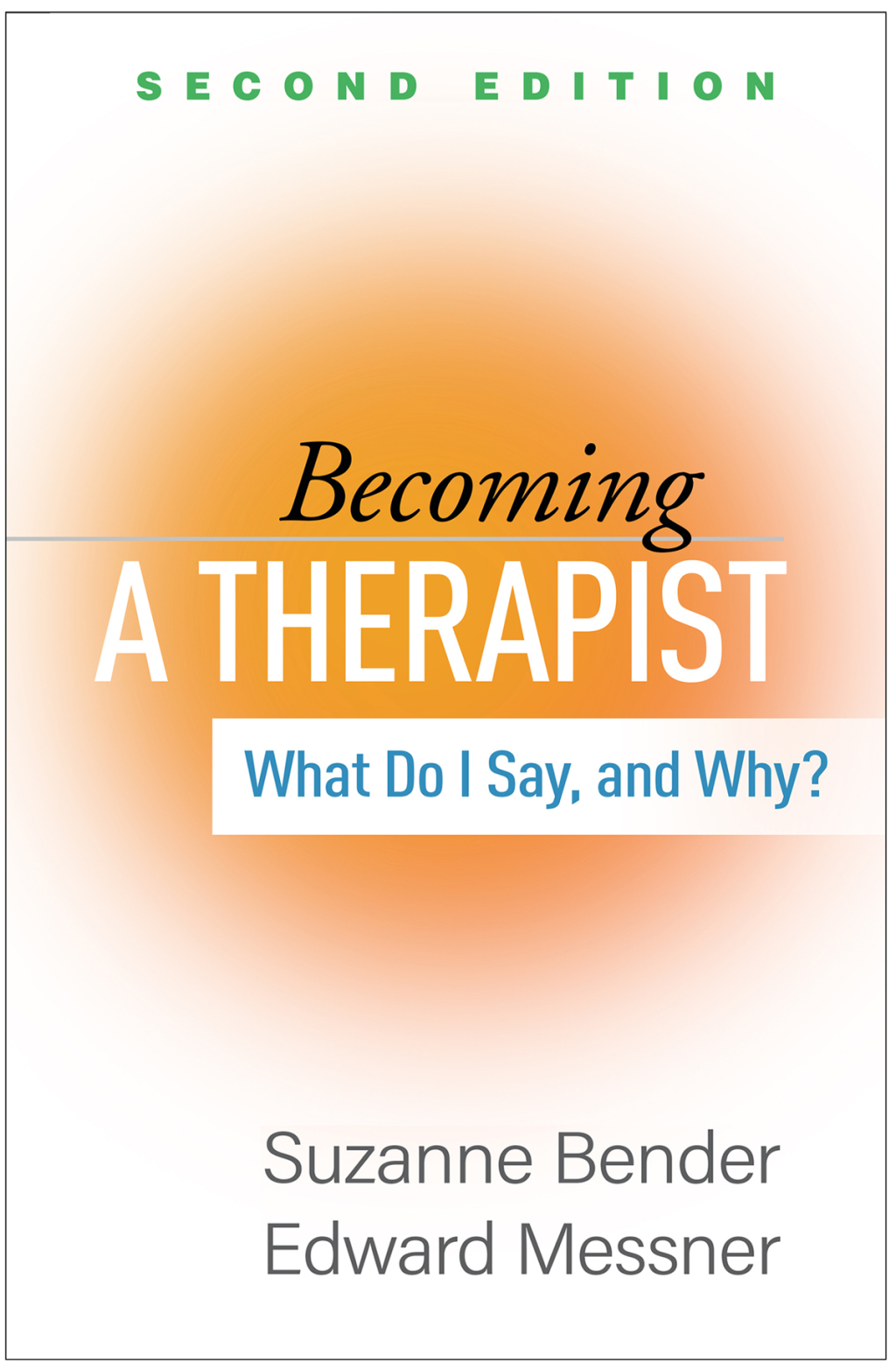 Becoming a Therapist What Do I Say, and Why? 2nd Edition â€“ PDF/EPUB Version Downloadable