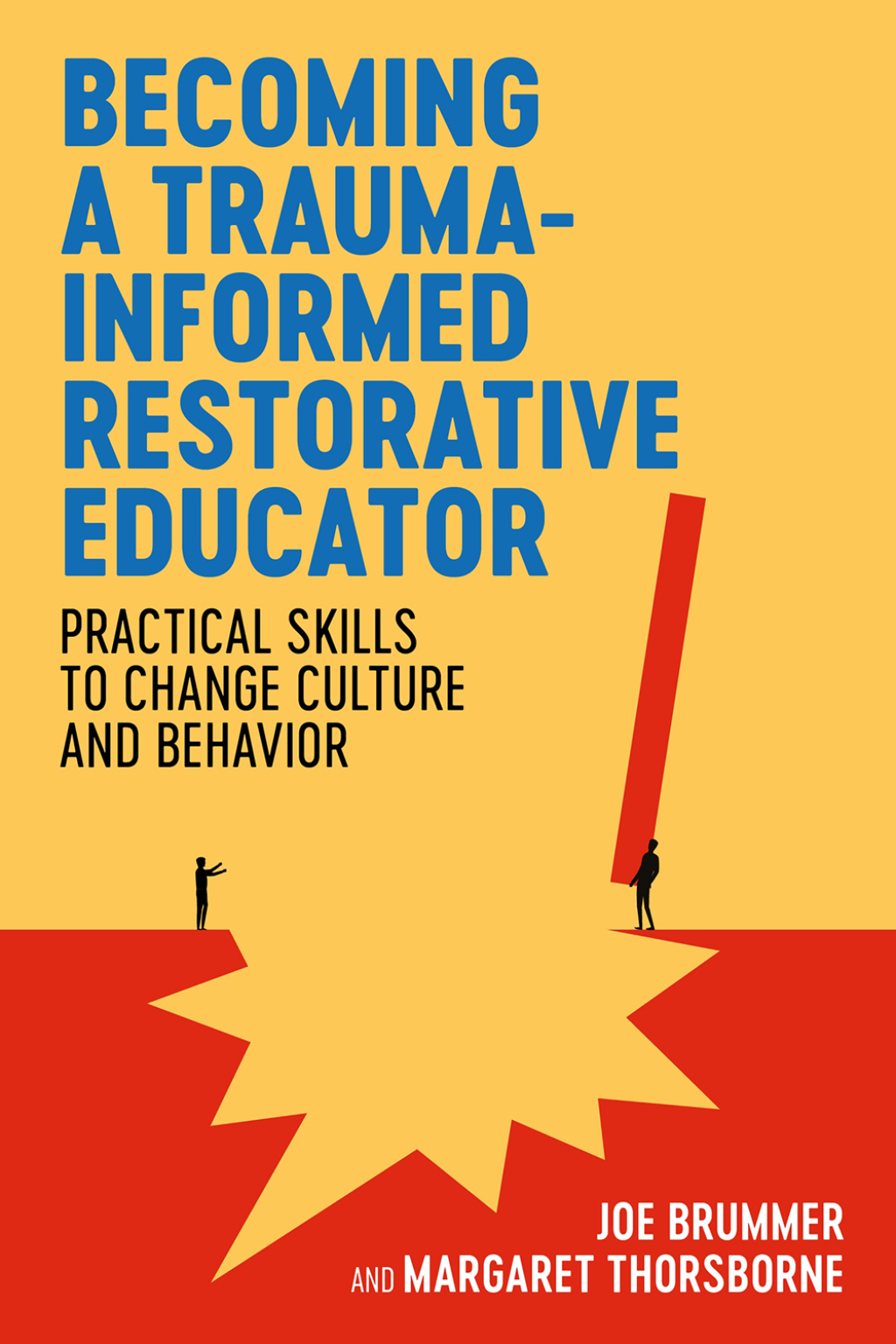 Becoming a Trauma-informed Restorative Educator Practical Skills to Change Culture and Behavior - (PDF/EPUB Version)