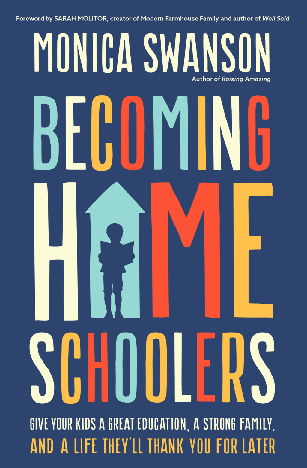 Becoming Homeschoolers Give Your Kids a Great Education, a Strong Family, and a Life They'll Thank You for Later - (PDF/EPUB Version)
