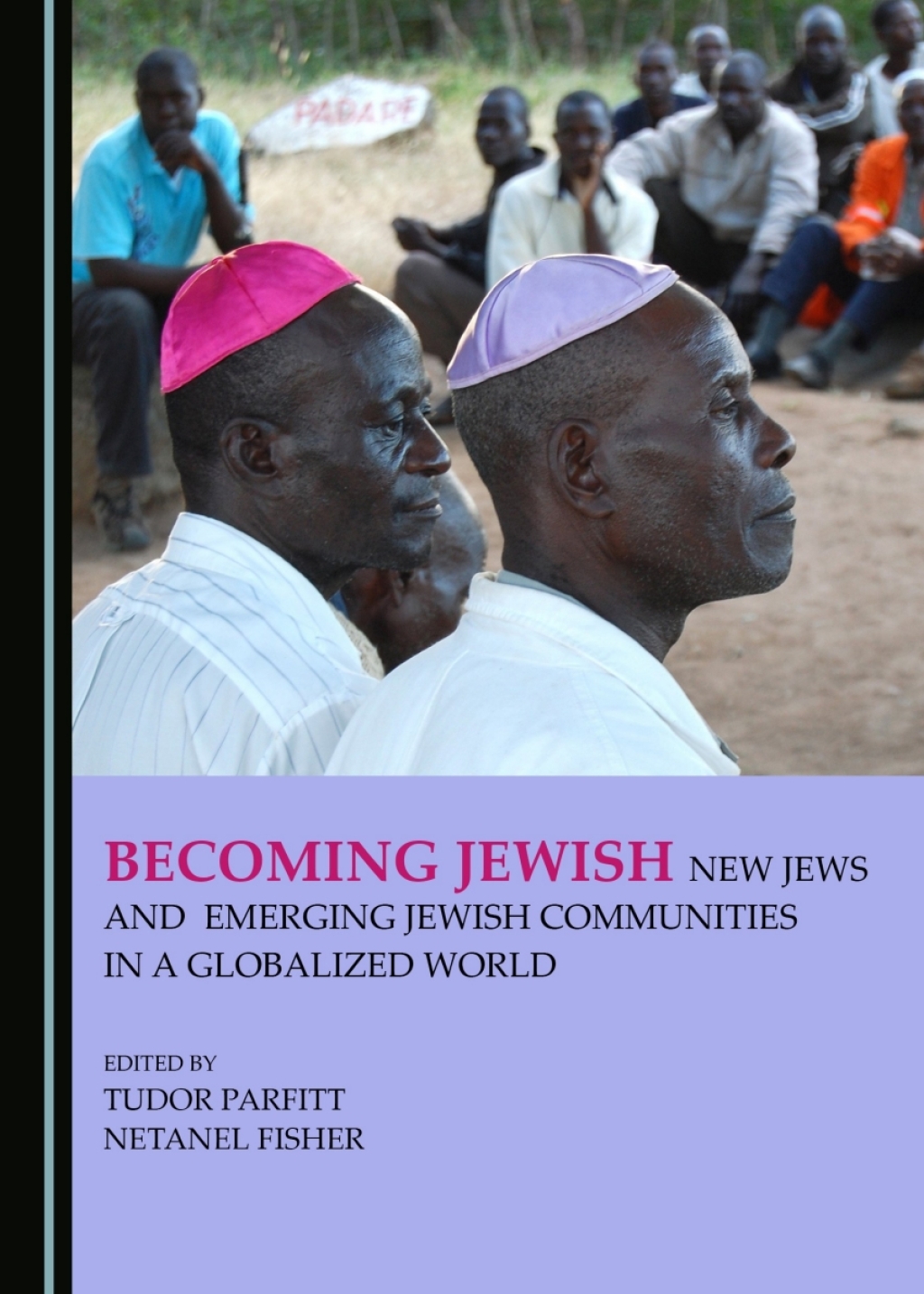 Becoming Jewish New Jews and Emerging Jewish Communities in a Globalized World 1st Edition â€“ PDF/EPUB Version Downloadable