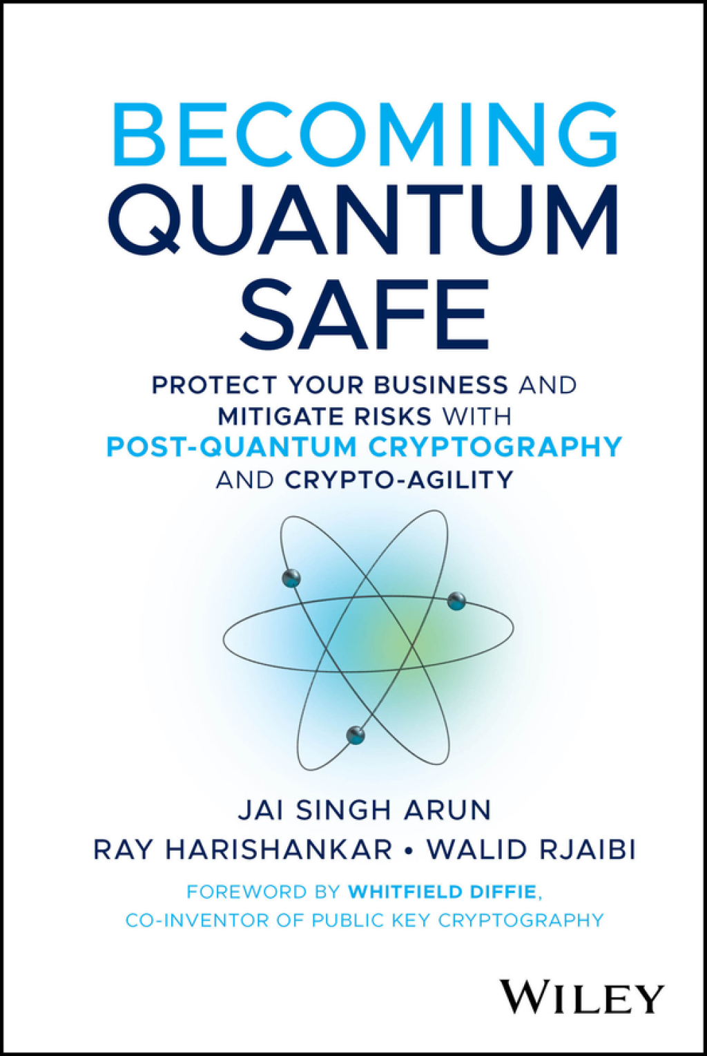 Becoming Quantum Safe Protect Your Business and Mitigate Risks with Post-Quantum Cryptography and Crypto-Agility 1st Edition â€“ PDF/EPUB Version Downloadable