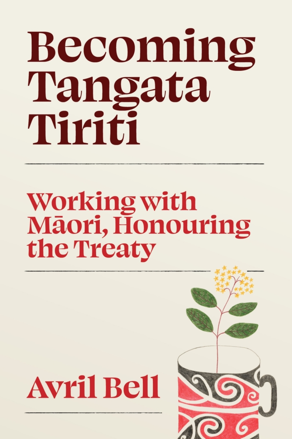 Becoming Tangata Tiriti Working with Maori, Honouring the Treaty - (PDF/EPUB Version)