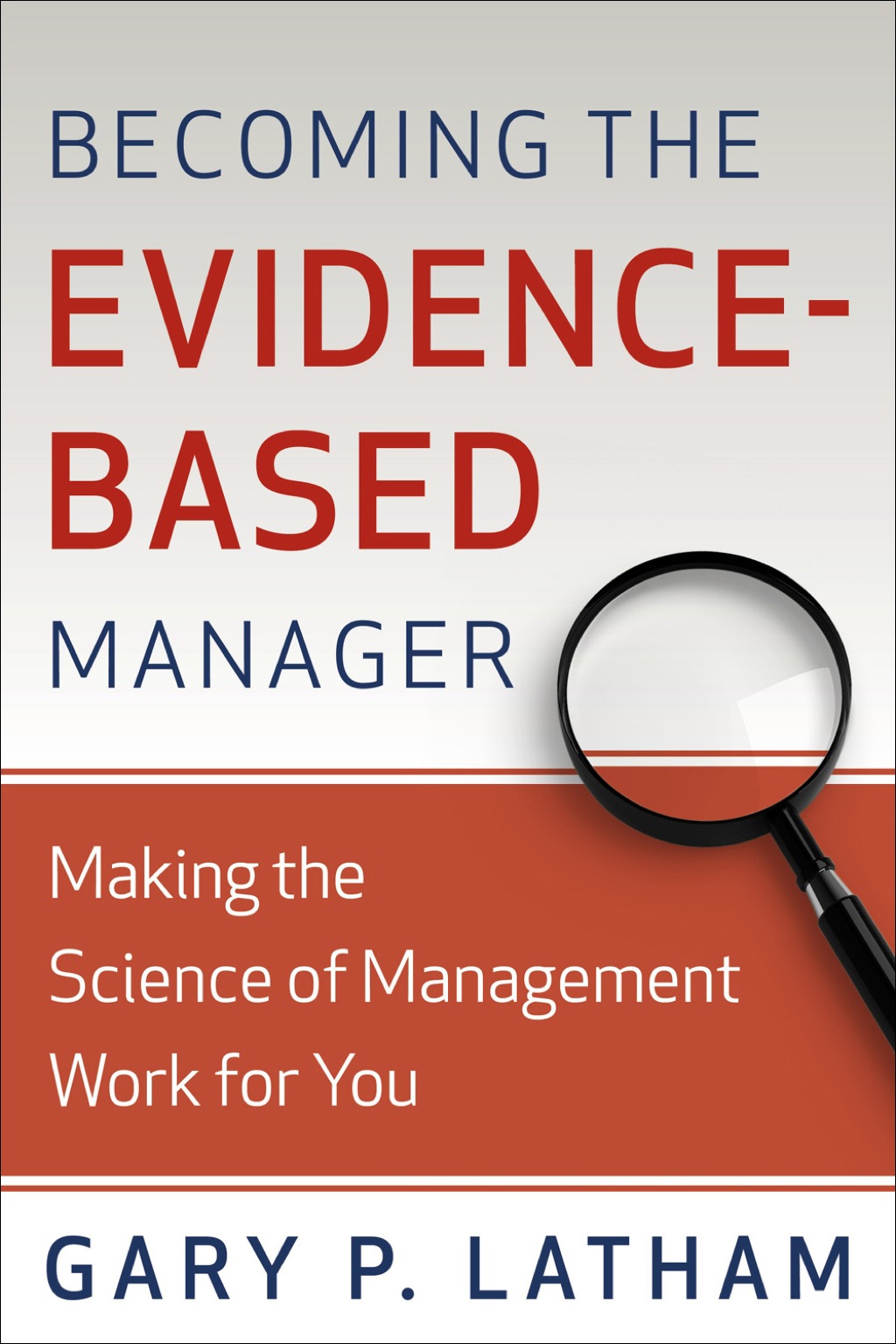 Becoming the Evidence-Based Manager Making the Science of Management Work for You - (PDF/EPUB Version)