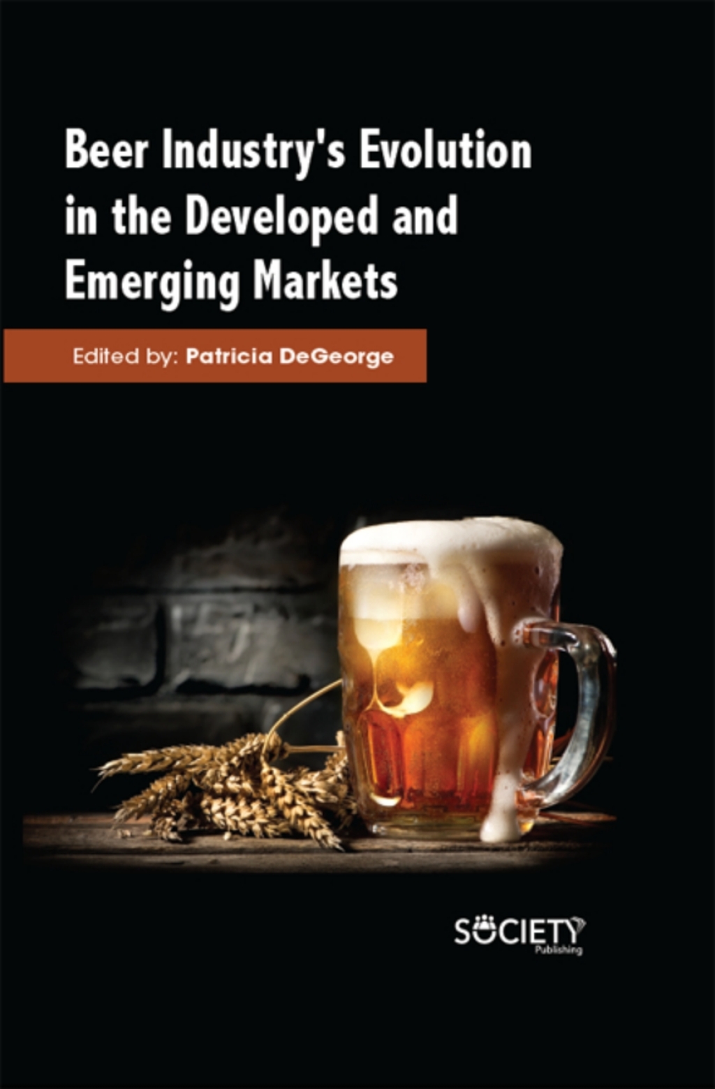 Beer Industry's Evolution in the developed and emerging markets â€“ PDF/EPUB Version Downloadable