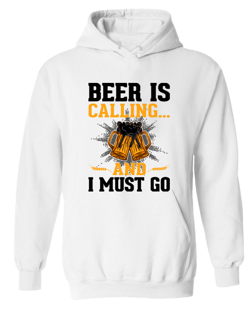 Beer is calling and i must go hoodie