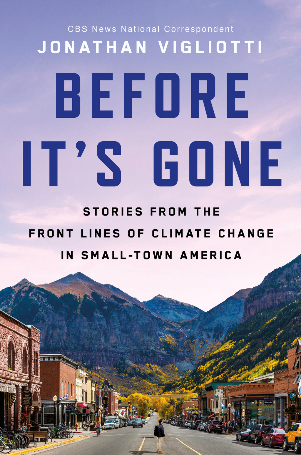 Before It's Gone Stories from the Front Lines of Climate Change in Small-Town America - (PDF/EPUB Version)