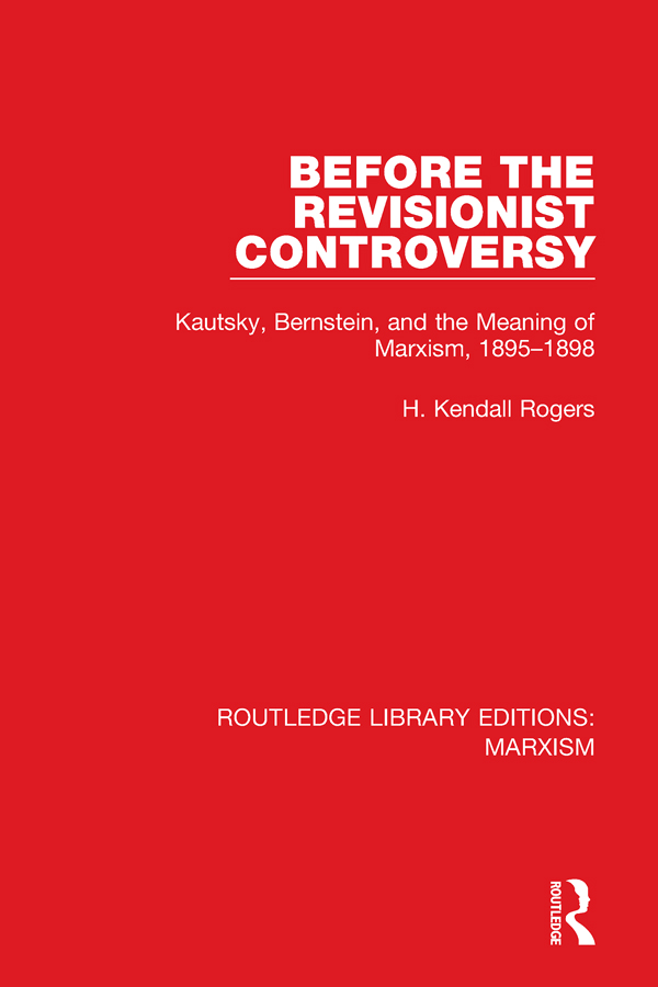 Before the Revisionist Controversy (RLE Marxism) Kautsky, Bernstein ...