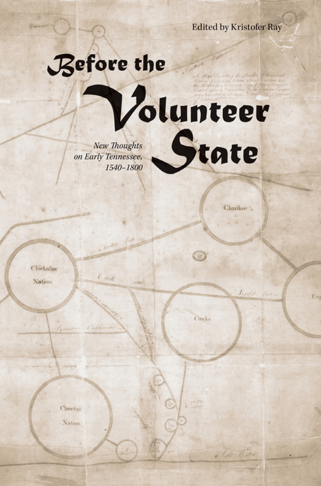 Before the Volunteer State New Thoughts on Early Tennessee, 1540â€“1800 1st Edition â€“ PDF/EPUB Version Downloadable