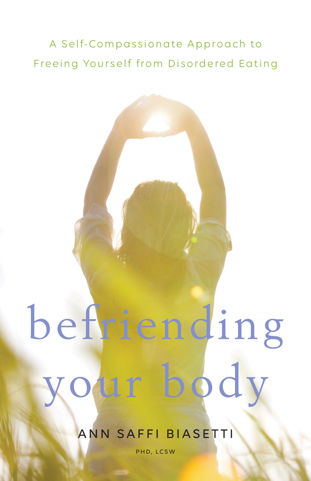 Befriending Your Body A Self-Compassionate Approach to Freeing Yourself from Disordered Eating - (PDF/EPUB Version)