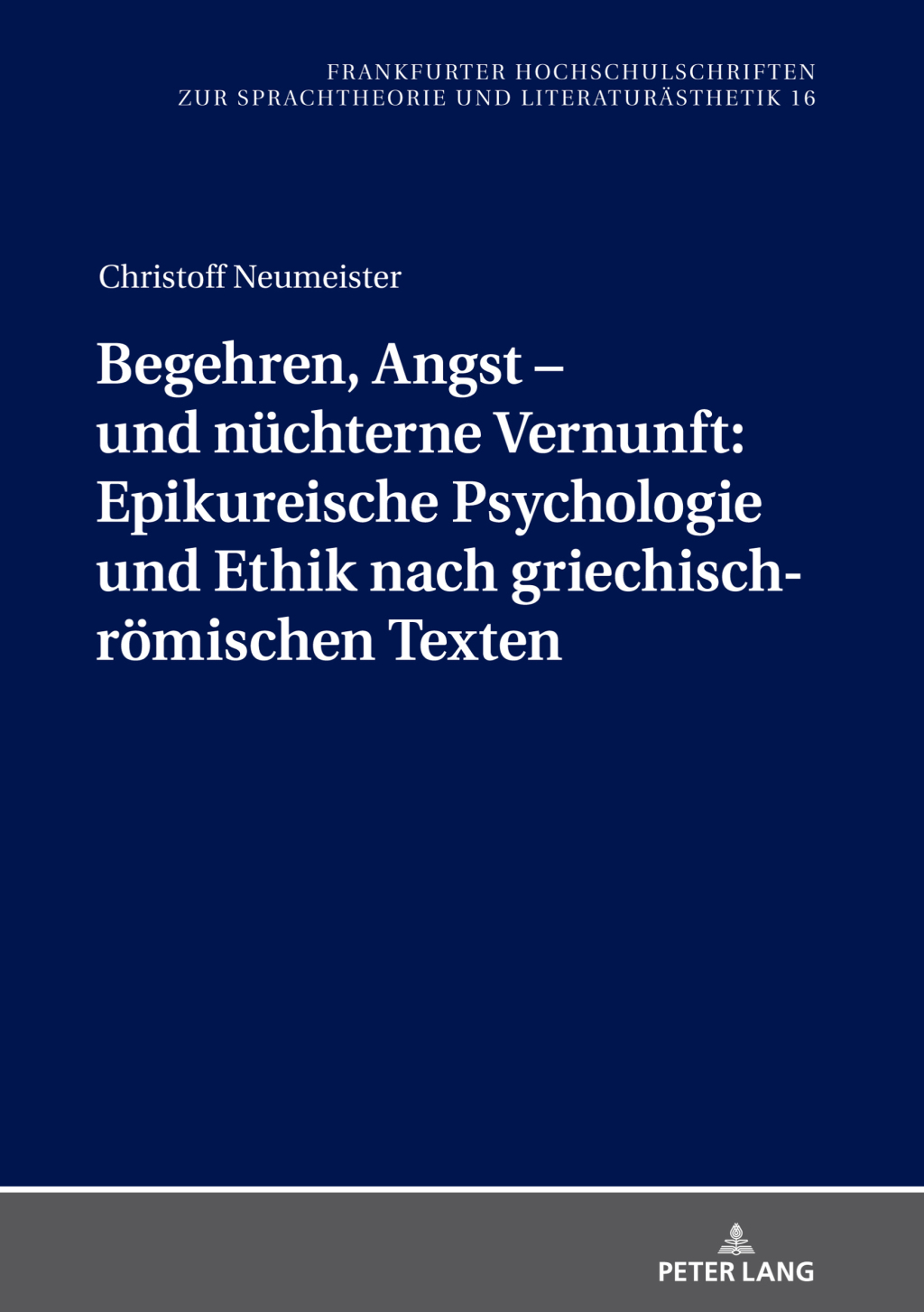 Begehren, Angst â€“ und nuechterne Vernunft: Epikureische Psychologie und Ethik nach griechisch-roemischen Texten 1st Edition â€“ PDF/EPUB Version Downloadable