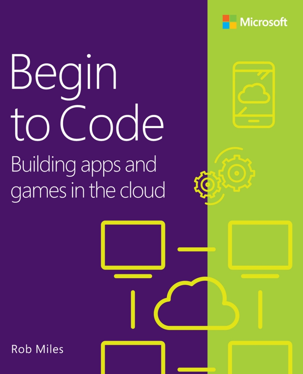 Begin to Code Building apps and games in the Cloud 1st Edition â€“ PDF/EPUB Version Downloadable
