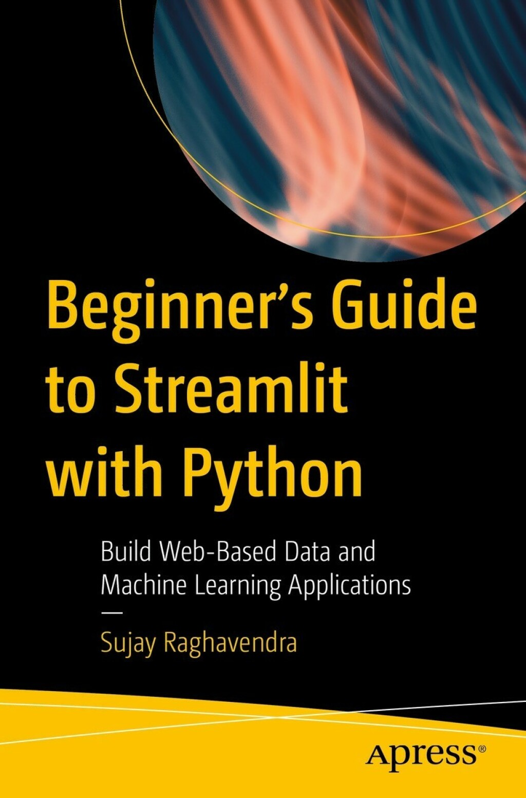 Beginner’s Guide to Streamlit with Python Build Web-Based Data and ...