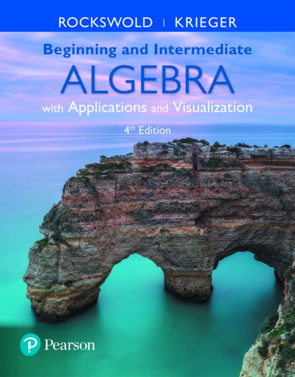 Beginning and Intermediate Algebra with Applications & Visualization (Pearson+) 4th Edition â€“ PDF/EPUB Version Downloadable