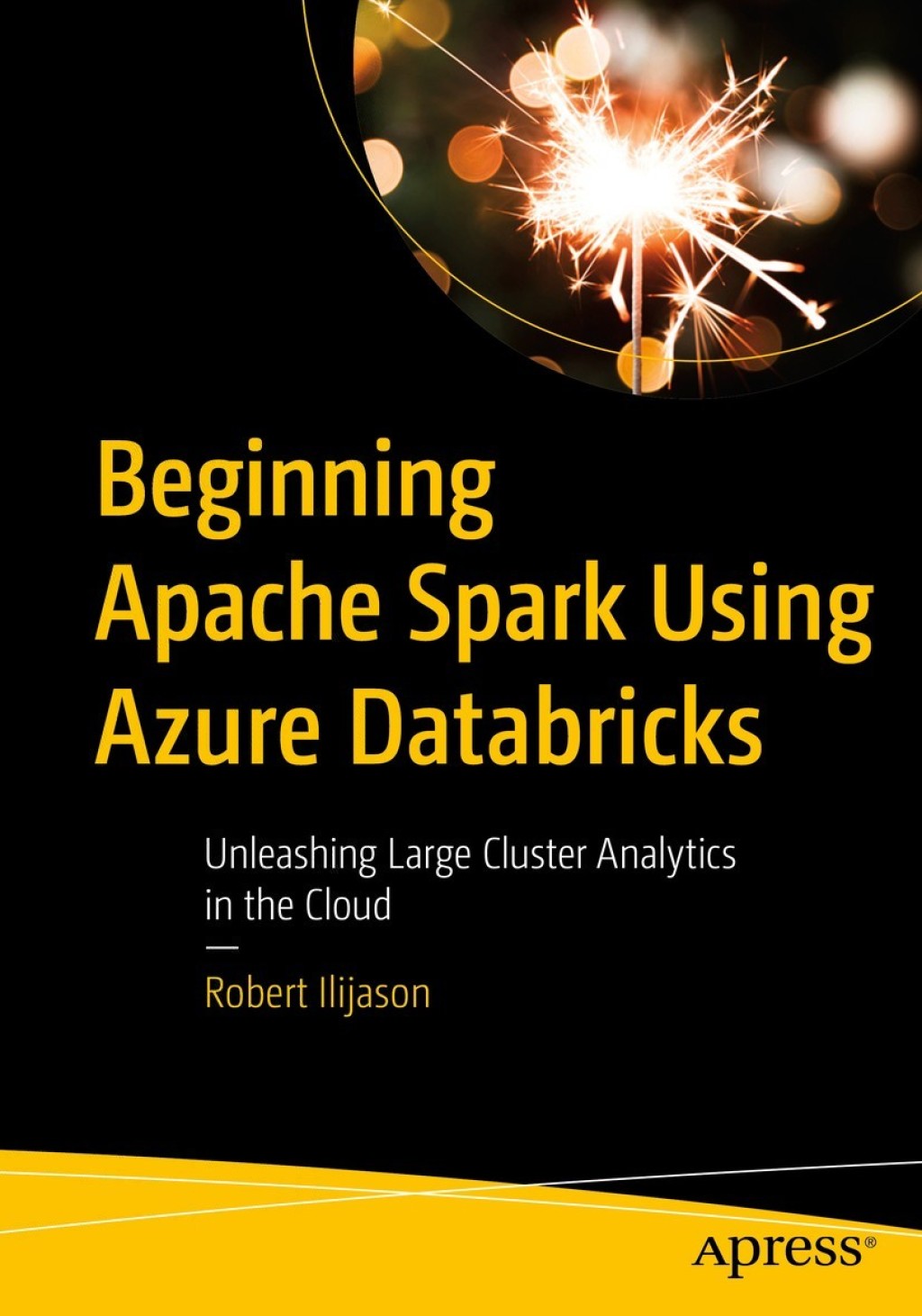Beginning Apache Spark Using Azure Databricks Unleashing Large Cluster ...