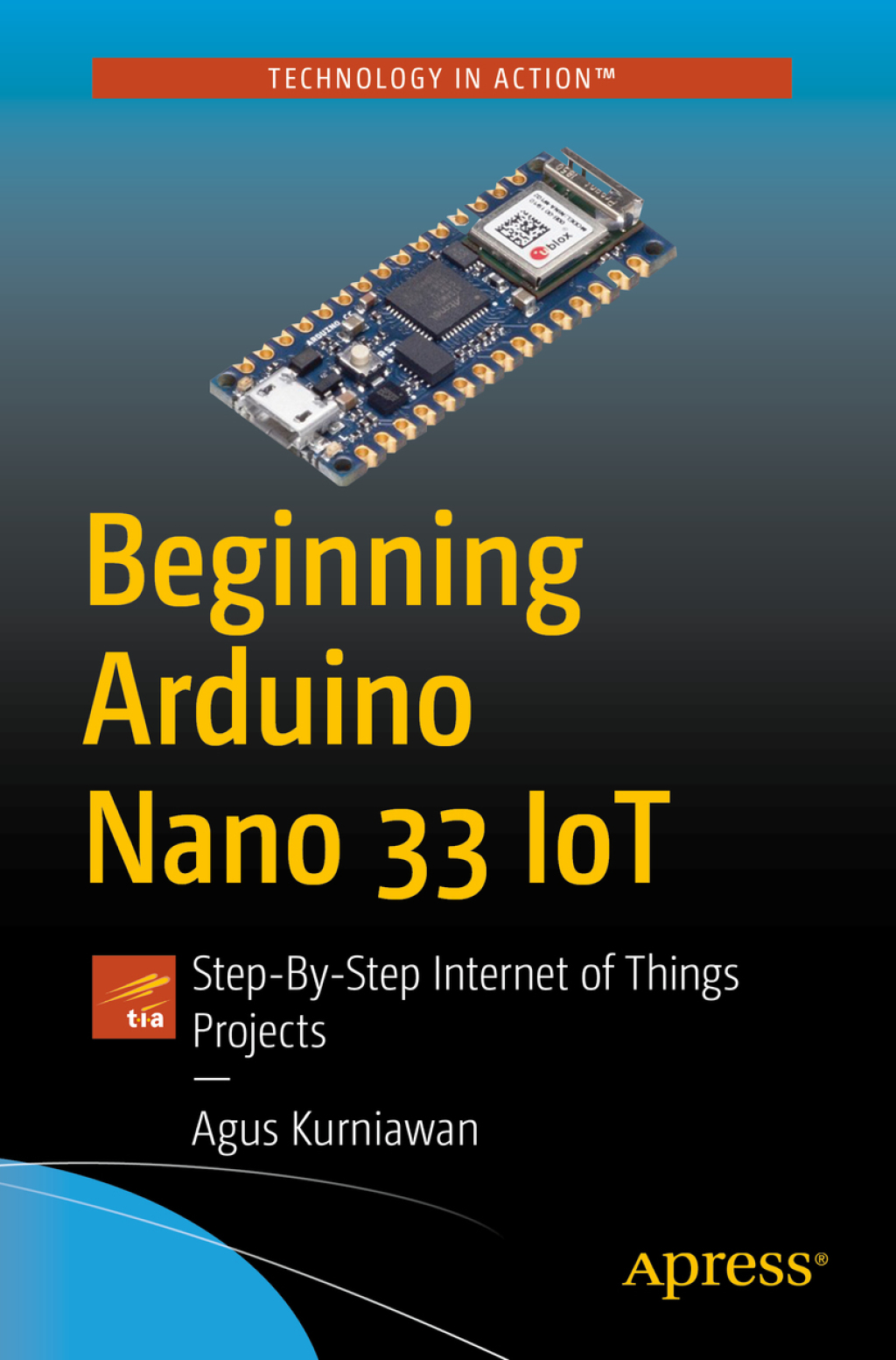Beginning Arduino Nano 33 IoT Step-By-Step Internet of Things Projects ...