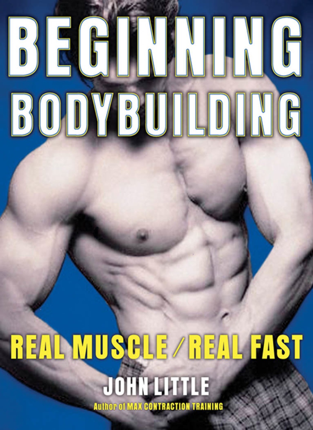 Beginning Bodybuilding 1st Edition - (PDF/EPUB Version)