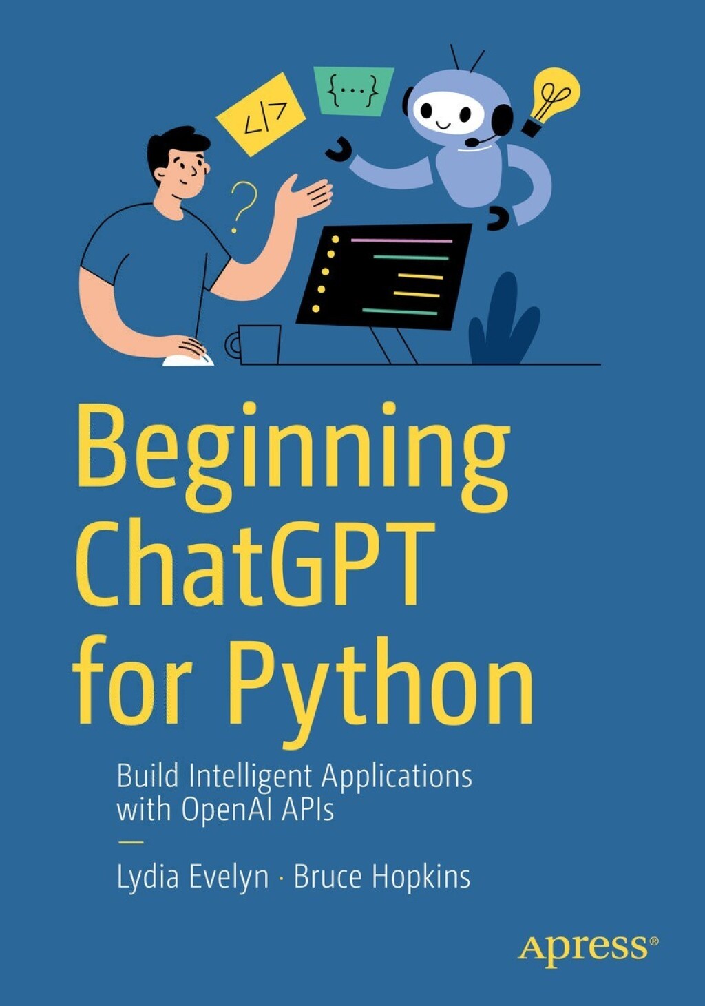Beginning ChatGPT for Python Build Intelligent Applications with OpenAI ...