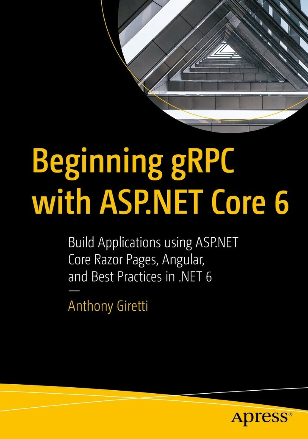 Beginning gRPC with ASP.NET Core 6 Build Applications using ASP.NET ...