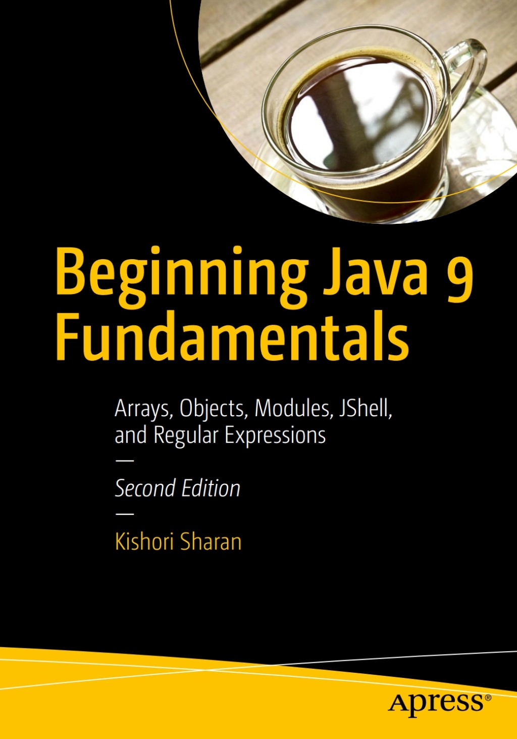 Beginning Java 9 Fundamentals Arrays, Objects, Modules, JShell, and ...
