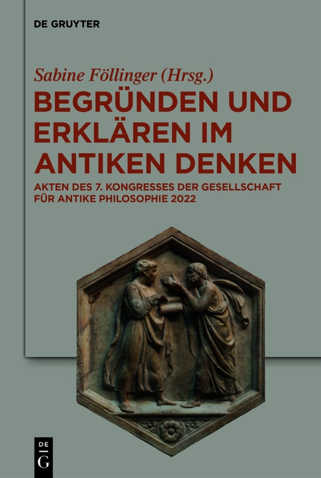 BegrÃ¼nden und ErklÃ¤ren im antiken Denken Akten des 7. Kongresses der Gesellschaft fÃ¼r antike Philosophie 2022 1st Edition â€“ PDF/EPUB Version Downloadable