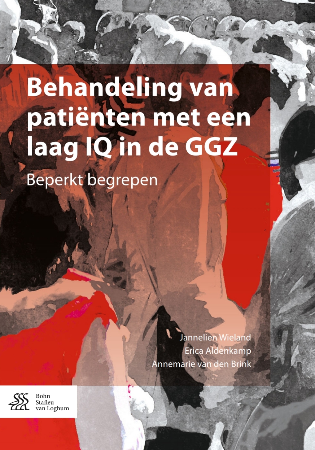 Behandeling van patiÃ«nten met een laag IQ in de GGZ Beperkt begrepen - (PDF/EPUB Version)