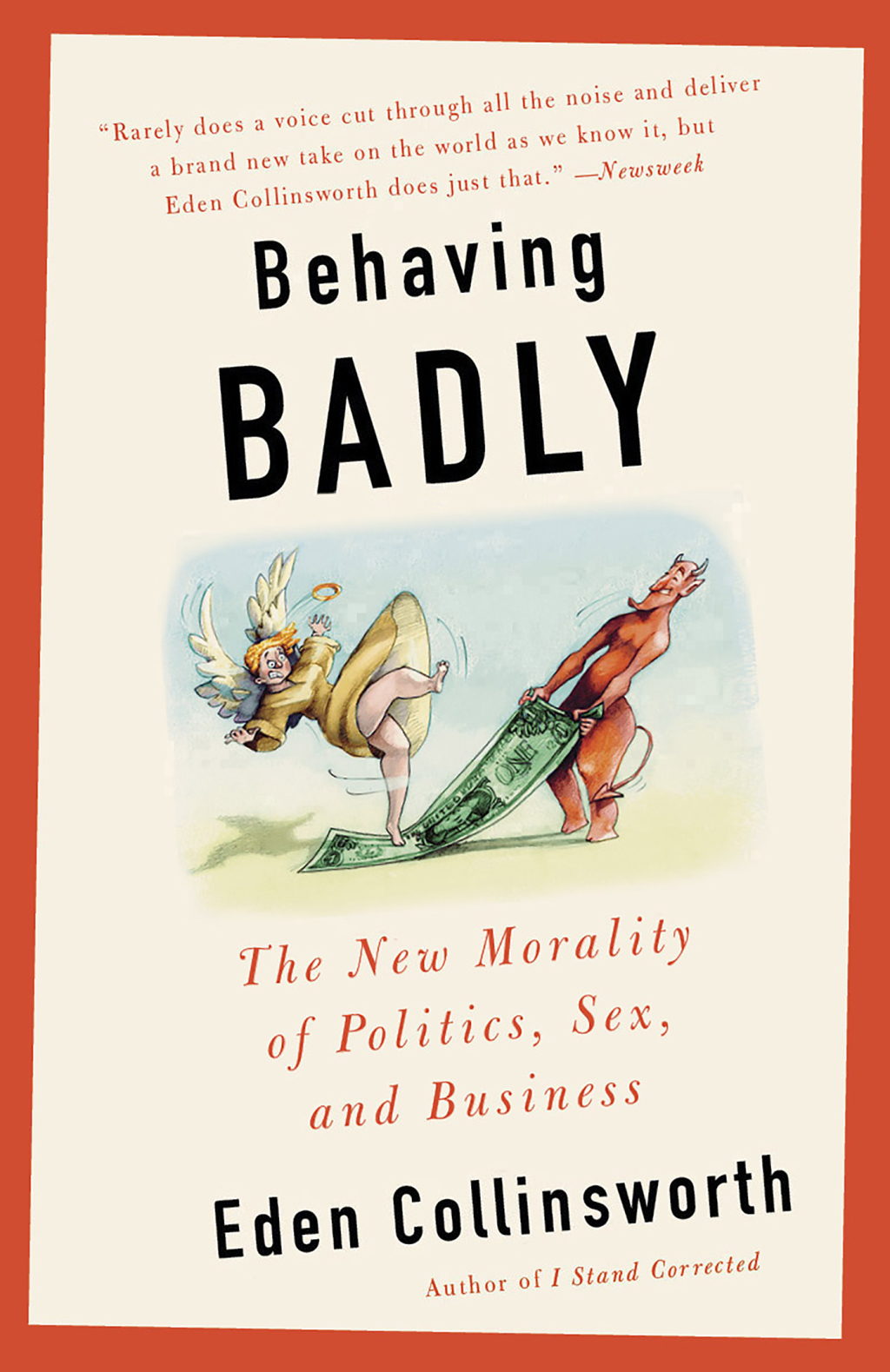 Behaving Badly The New Morality in Politics, Sex, and Business - (PDF/EPUB Version)