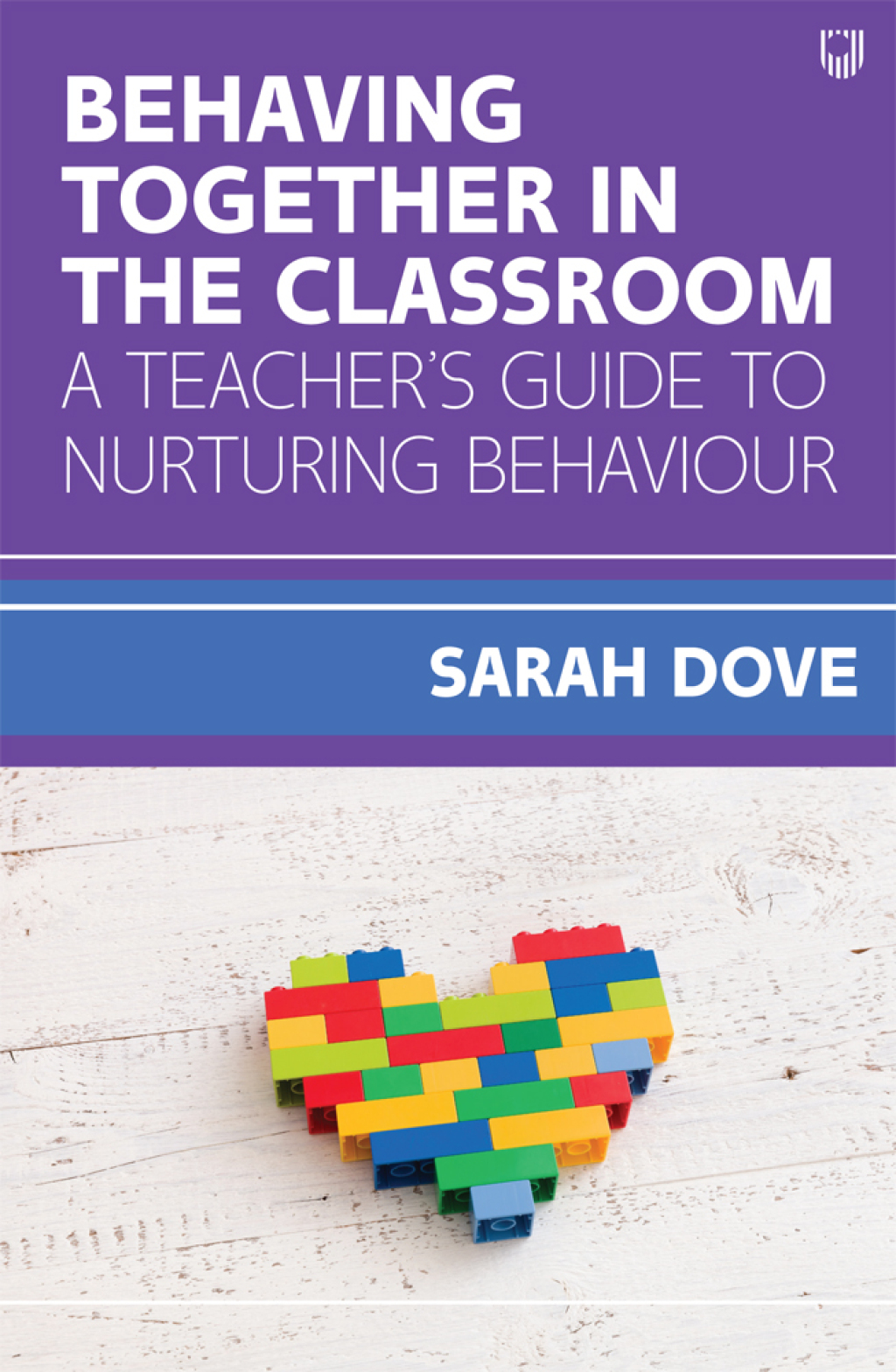 Behaving Together in the Classroom, a Teacher's Guide to Nurturing Behaviour - (PDF/EPUB Version)