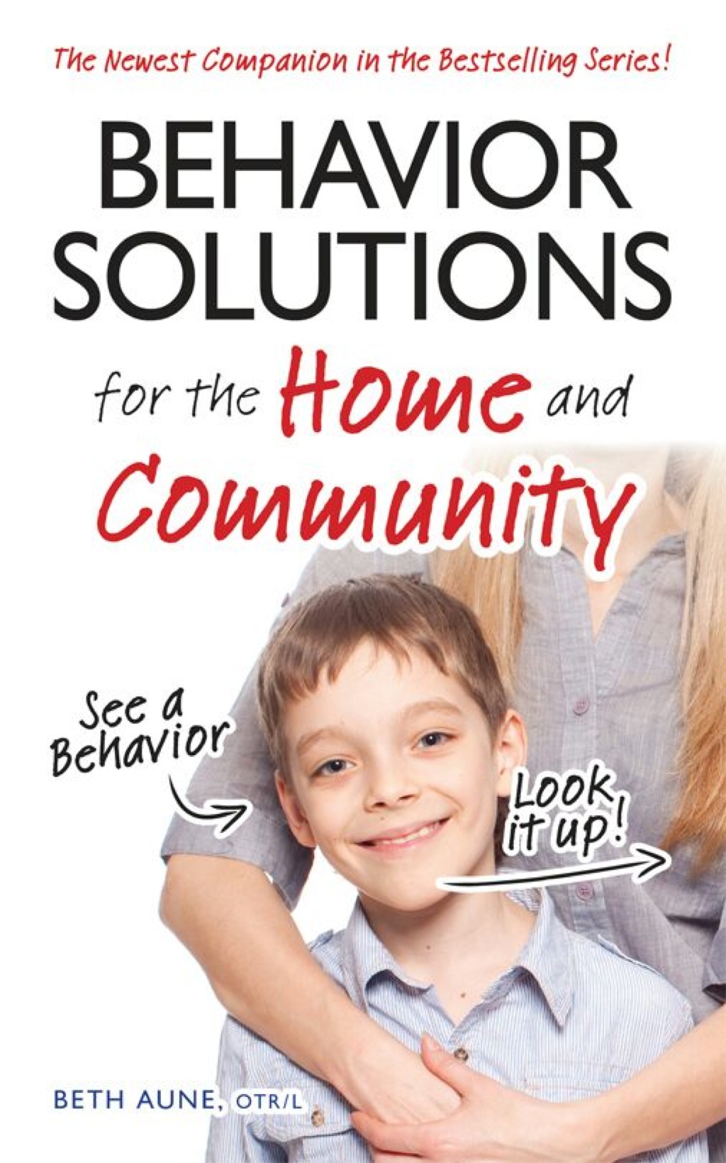 Behavior Solutions for the Home and Community The Newest Companion in the Bestselling Series! - (PDF/EPUB Version)