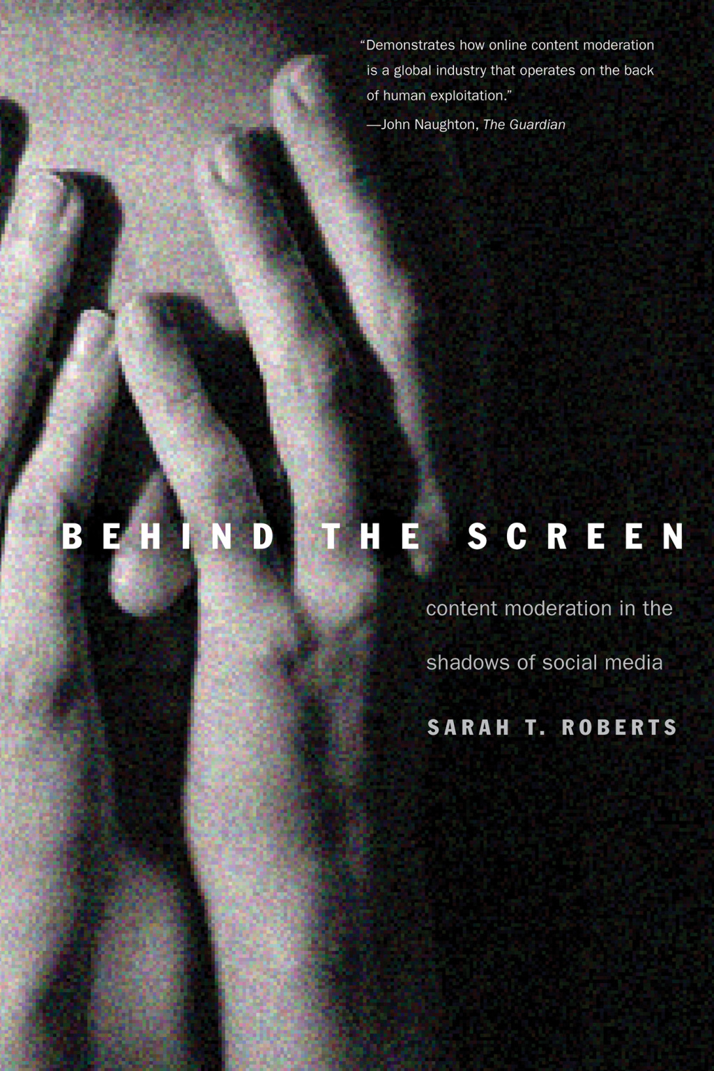 Behind the Screen Content Moderation in the Shadows of Social Media - (PDF/EPUB Version)