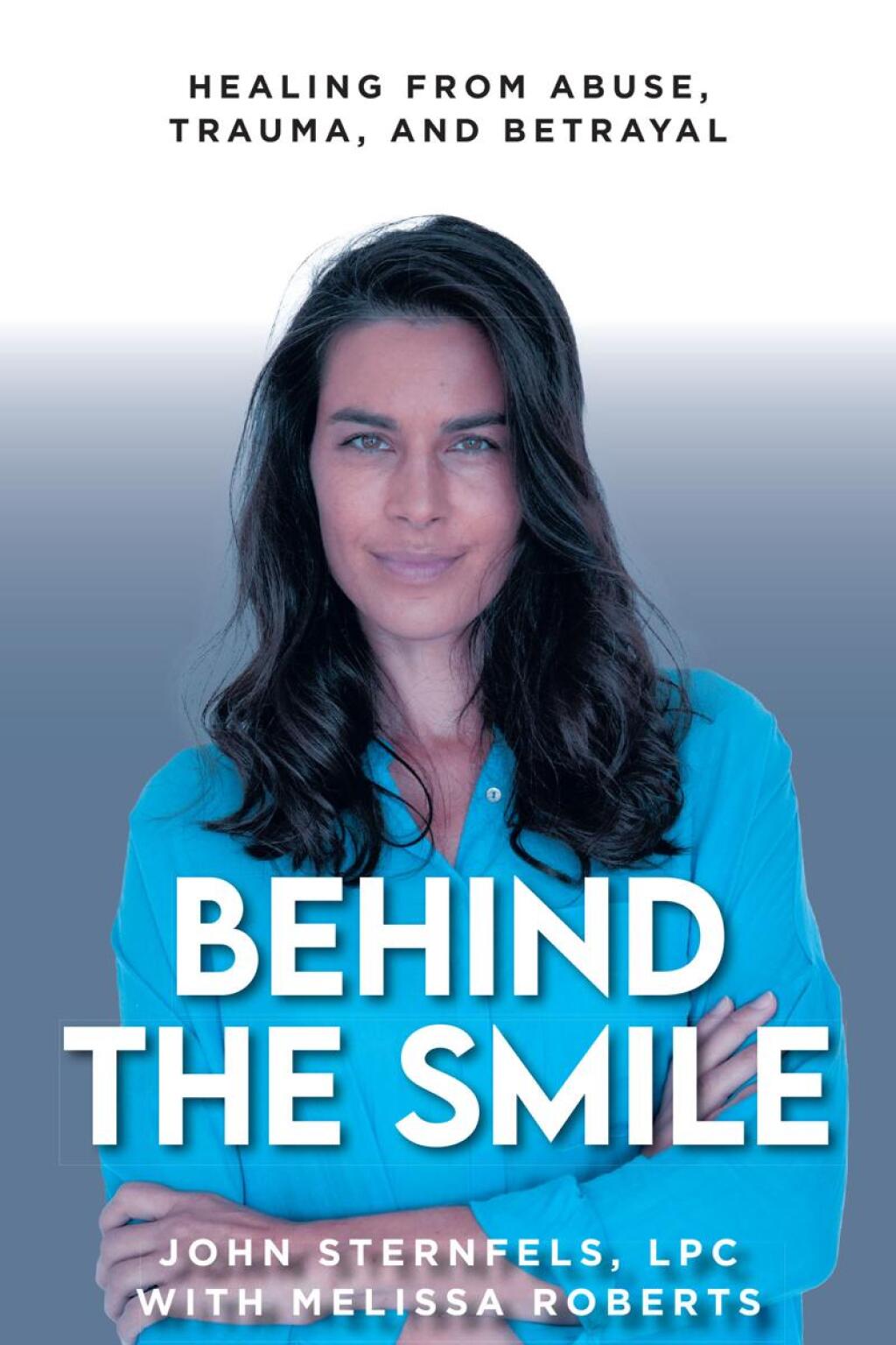Behind The Smile Healing From Abuse, Trauma, and Betrayal - (PDF/EPUB Version)